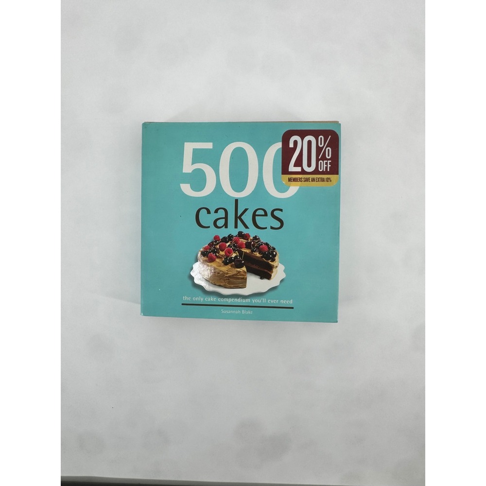 500 Cakes The Only Cake Compendium Youll Ever Need Susannah Blake Cookbook 2008